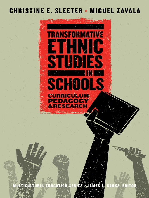 Title details for Transformative Ethnic Studies in Schools by Christine E. Sleeter - Wait list
